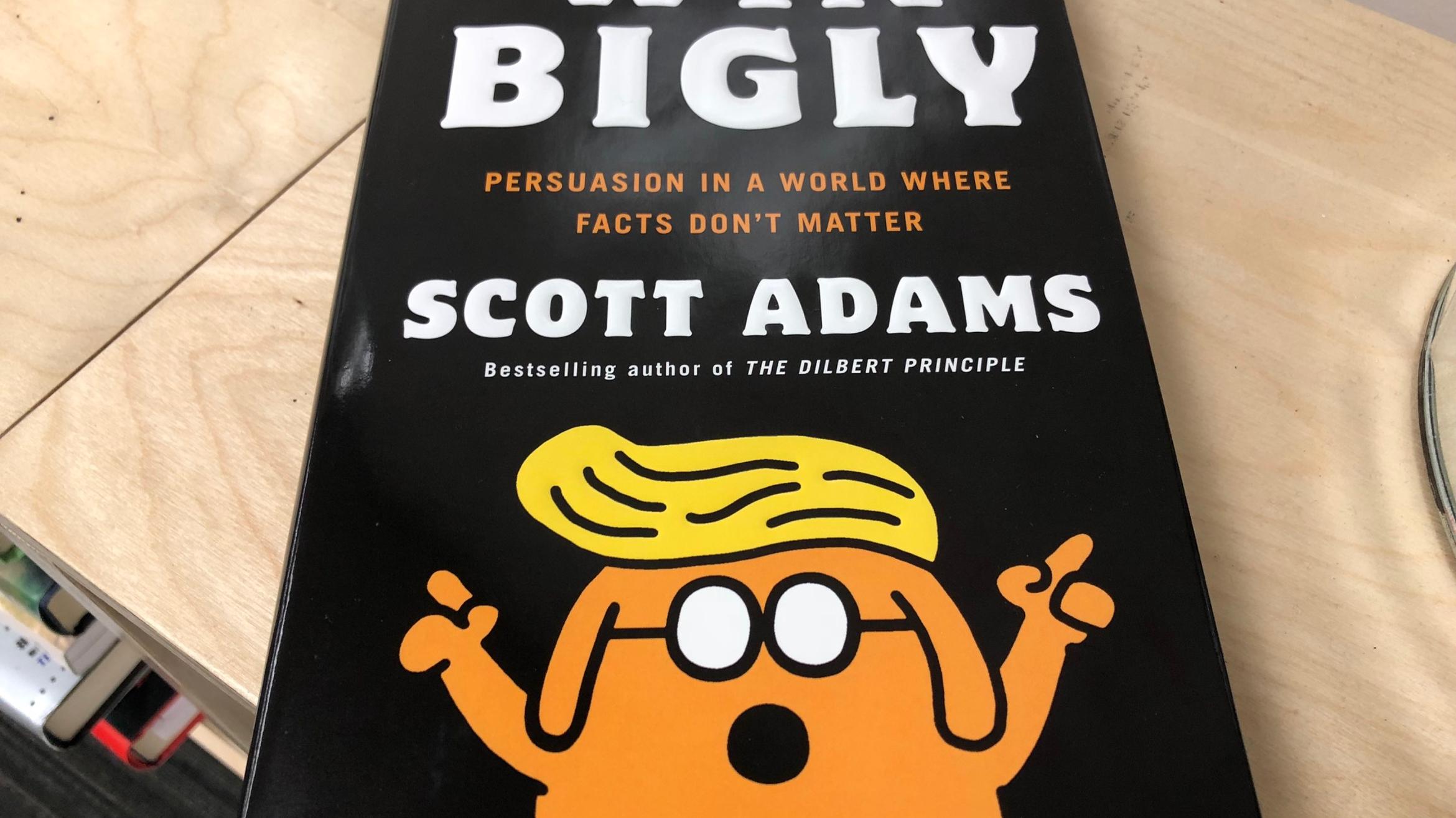 Dilbert Creator Scott Adams Talks Trump In Win Bigly Wdet