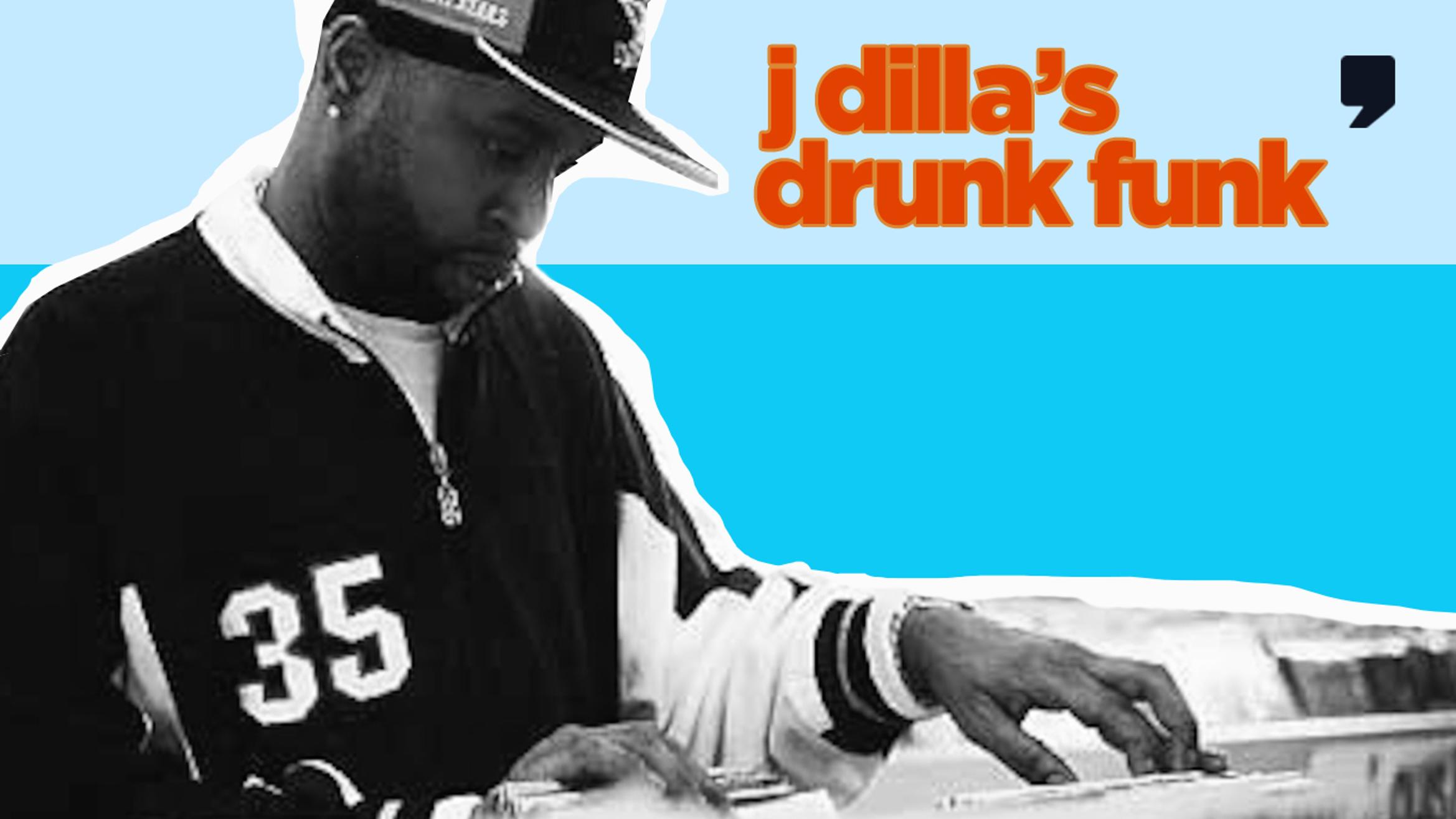 Between Takes J Dilla S Drunk Funk Wdet