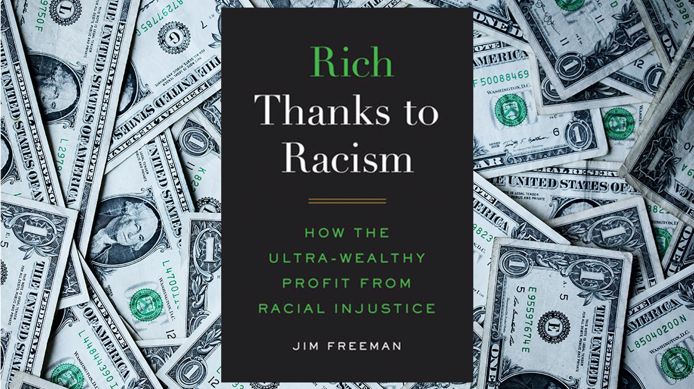 Civil Rights Attorney Jim Freeman Explores How The Ultra Rich Profit From Racial Injustice In New Book Wdet