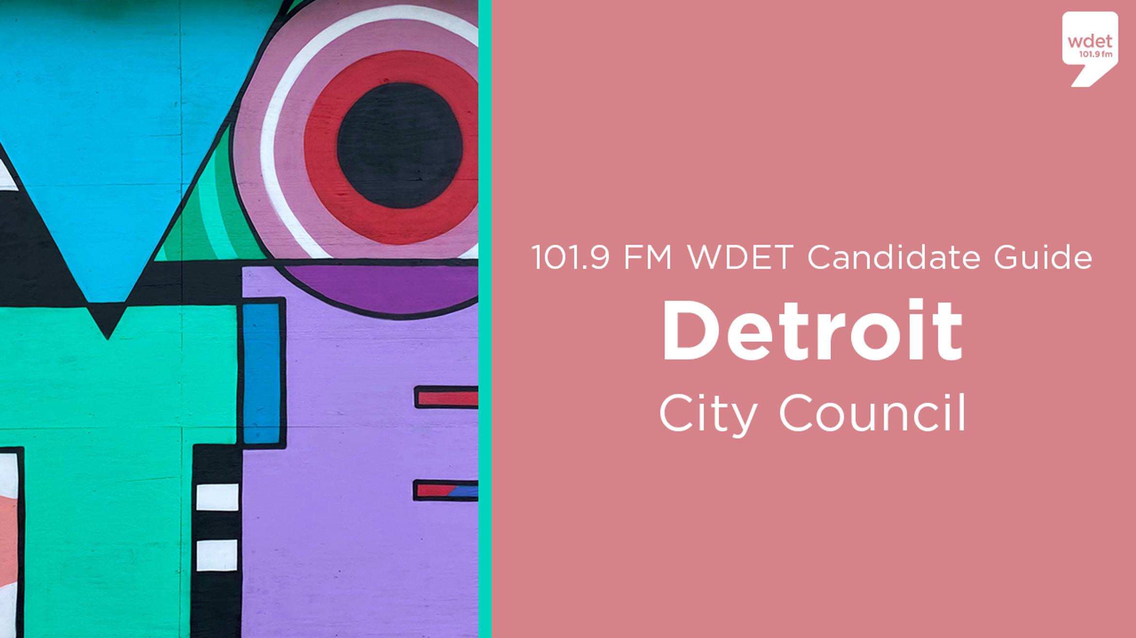 Detroit City Council November 2 Election Candidate Guide Wdet