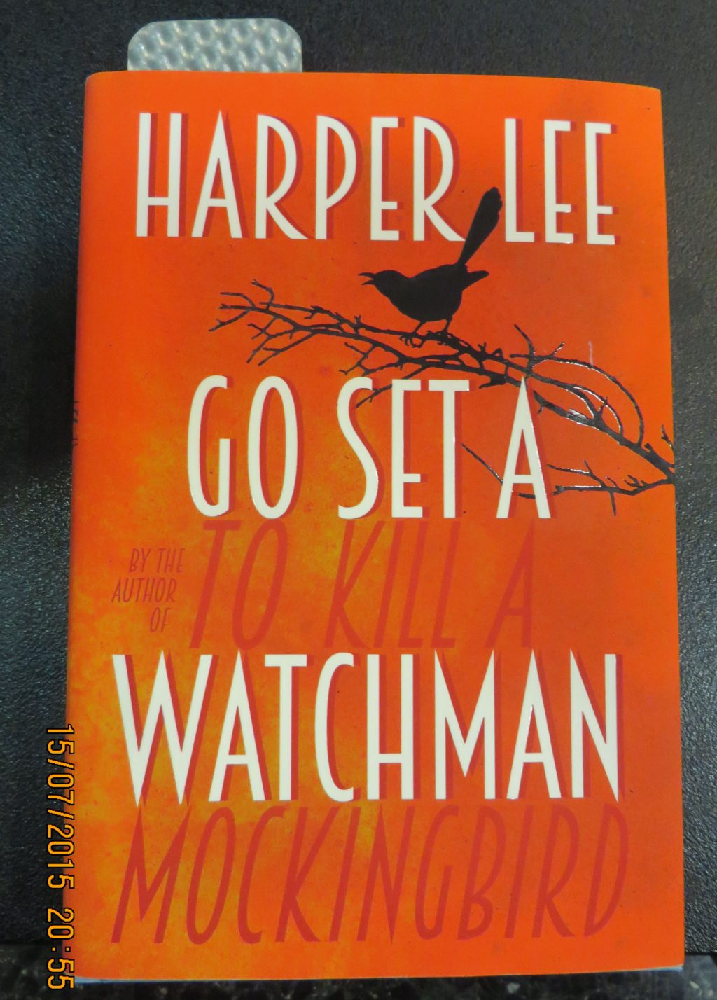 Go Set a Watchman by Harper Lee. William Heinemann 2015.