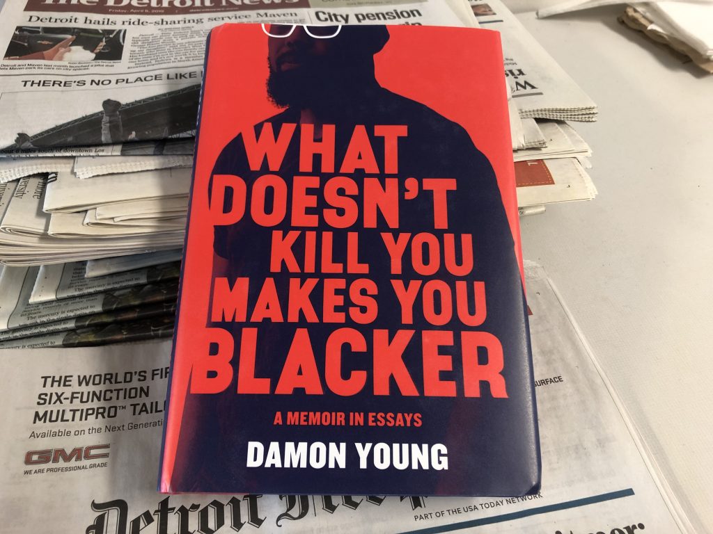 What Doesn't Kill You Makes You Blacker 4/11/2019