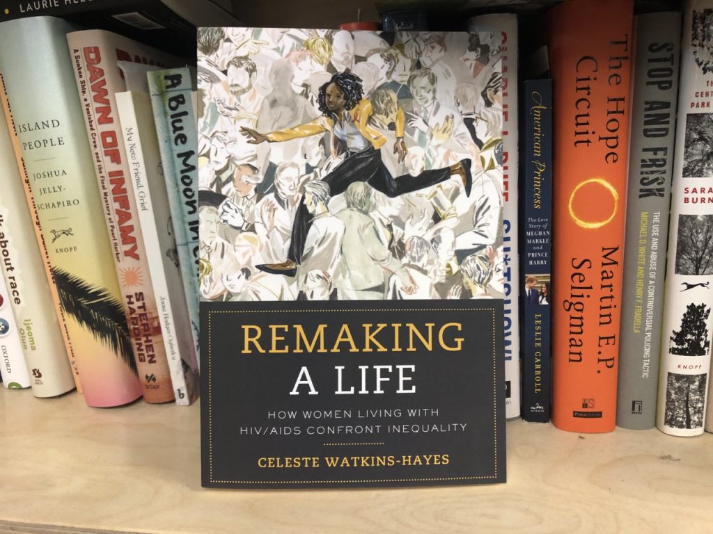 Remaking a Life Celeste Watkins-Hayes HIV/AIDS 10/10/2019