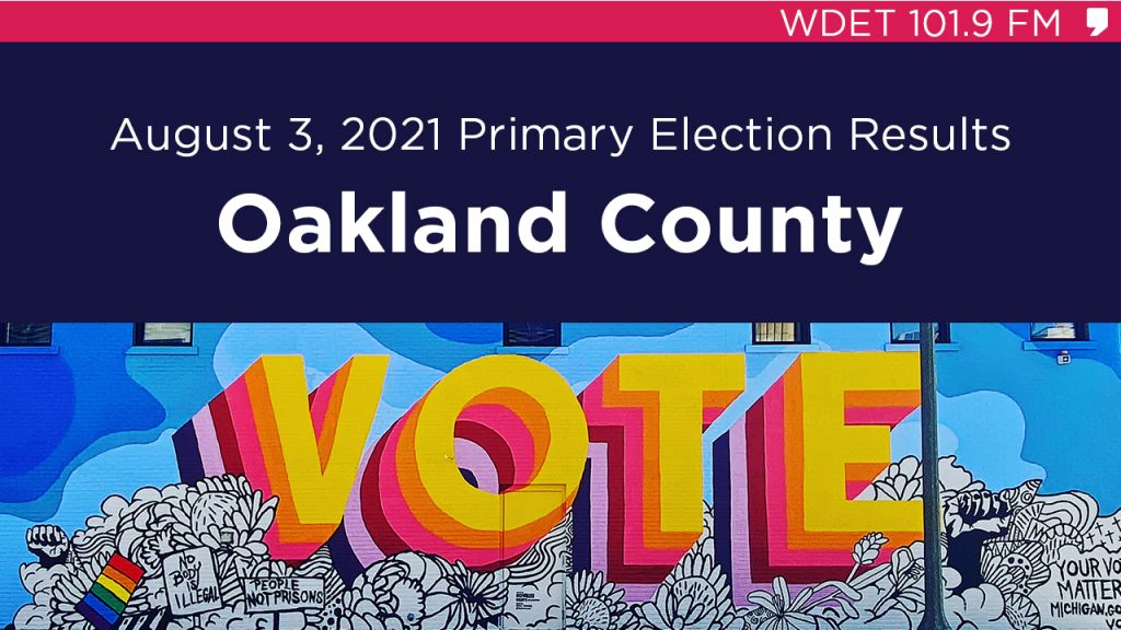 Oakland County August 3 Primary Election Results WDET 101.9 FM