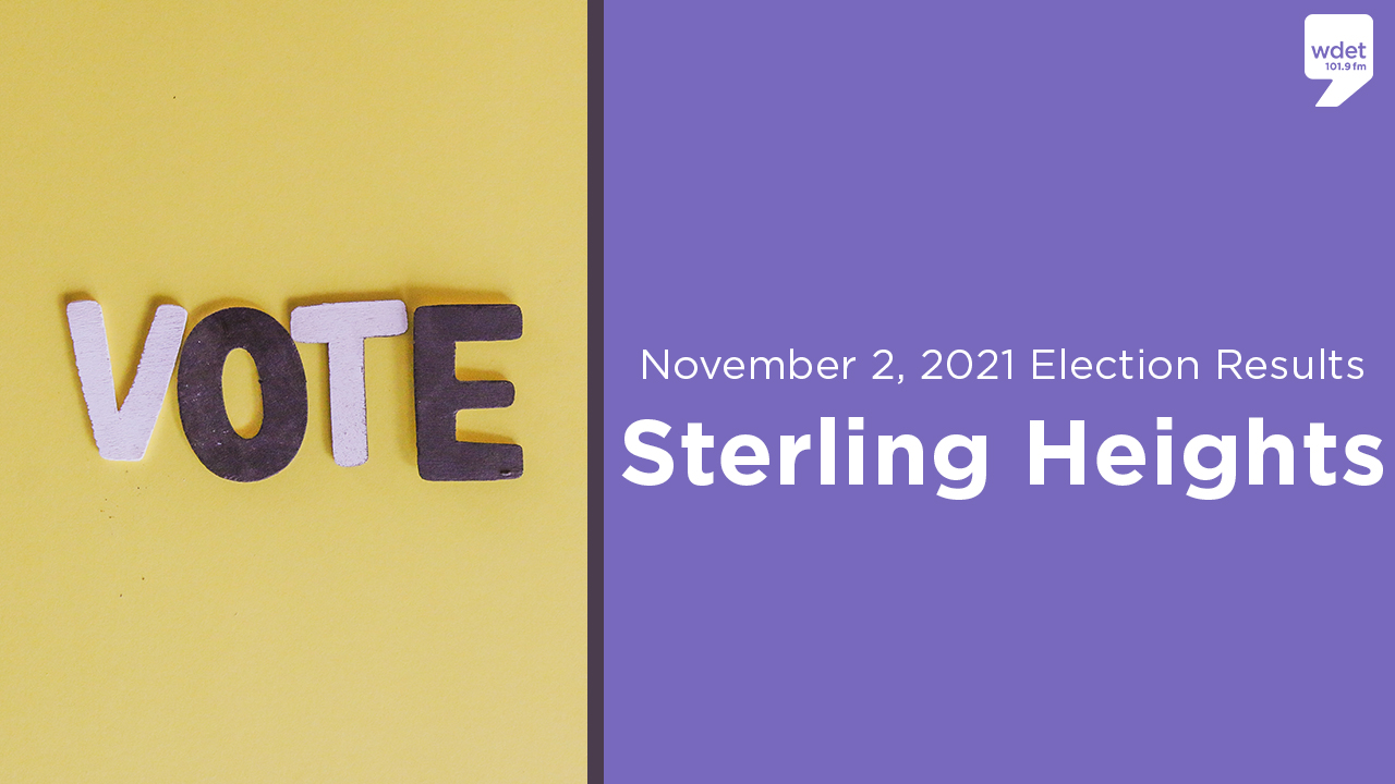 Sterling Heights November 2 Election Results WDET 101.9 FM