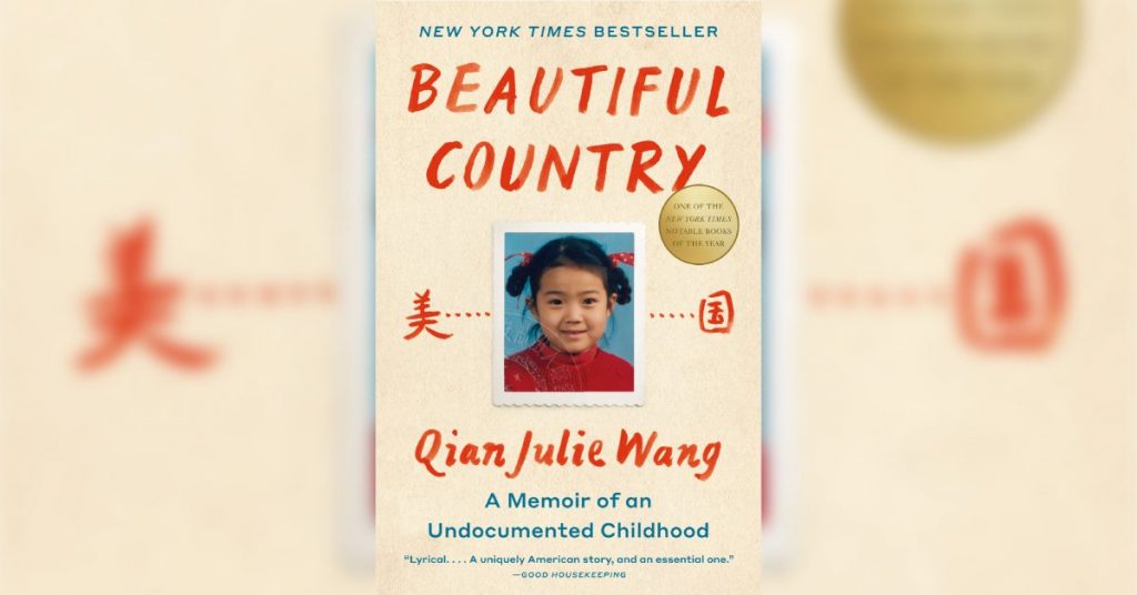book cover for "beautiful country: a memoir of an undocumented childhood" by Qian Julie Wang