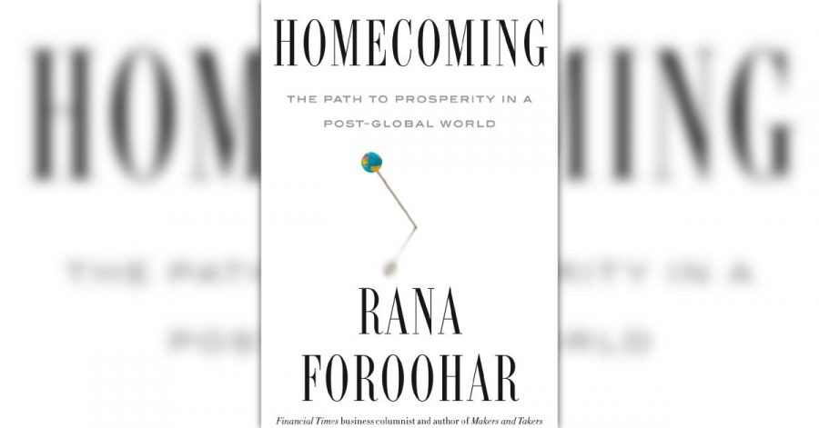 Book cover for "Homecoming: The Path to Prosperity in a Post-Global World" by Ranna Foroohar. White with black and gray text, with a small illustration of a globe on a stick