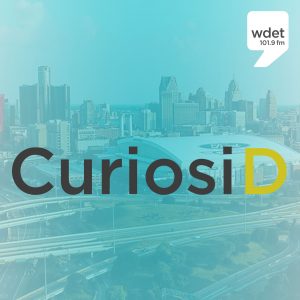 Detroit skyline overlayed with text that reads "CuriosiD" and a WDET logo