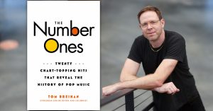 Portrait of author Tom Breihan overlayed with the book cover for "The Number Ones: Twenty chart-topping hits that reveal the history of pop music."