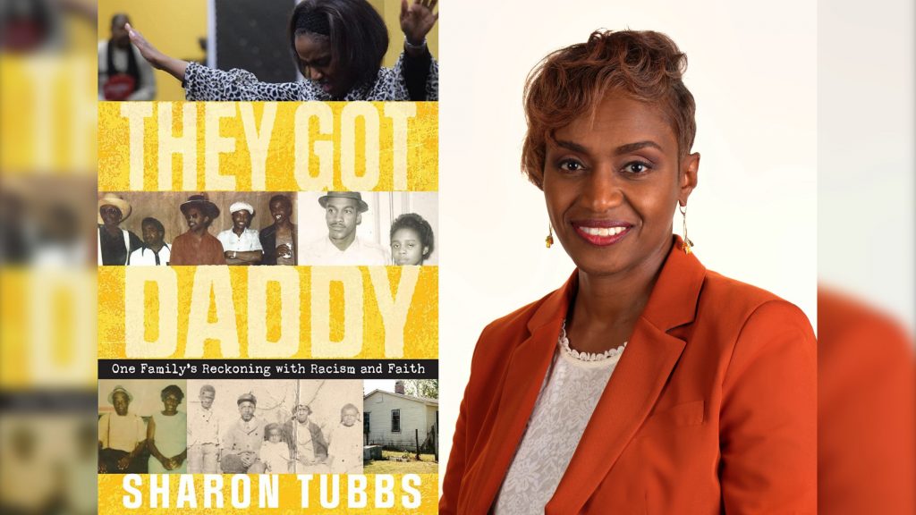 graphic of the book cover for "They Got Daddy: One Family's Reckoning with Racism and Faith" by Sharon Tubbs, alongside a picture of Sharon Tubbs