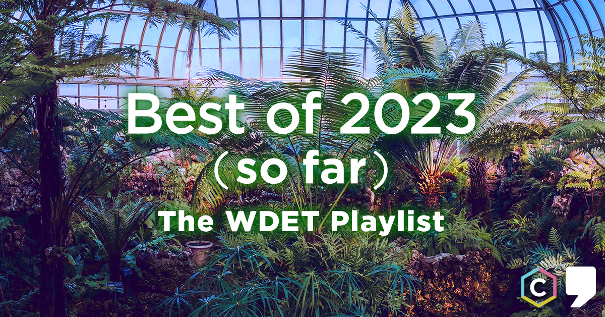 Interior of the Belle Isle Conservancy overlayed with text that reads, "Best of 2023 so far: The WDET Playlist"