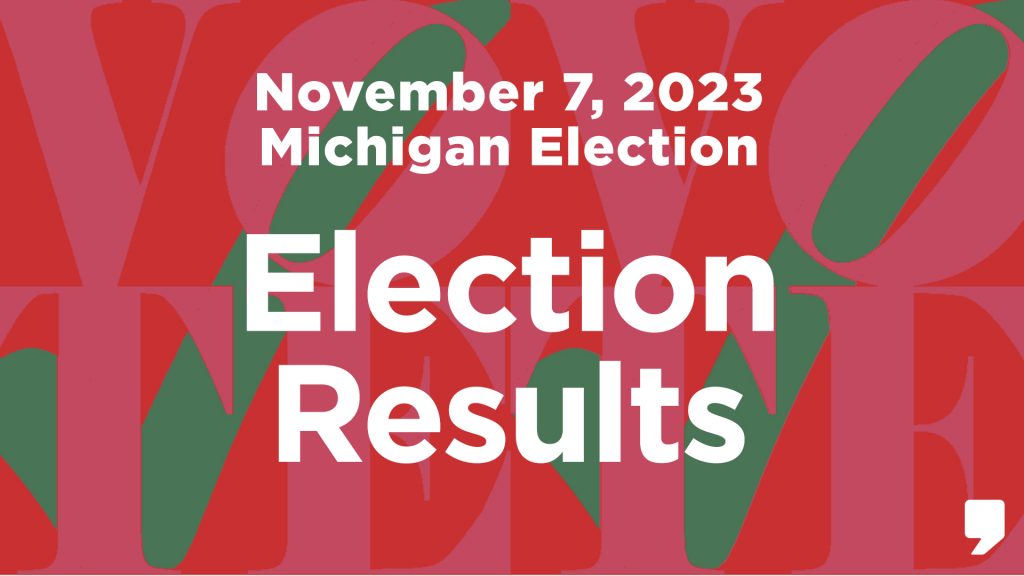 Michigan General Election 2023 Results Royal Oak WDET 101.9 FM