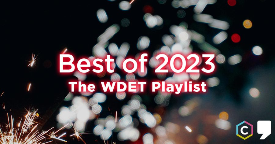Best of 2023: The WDET Playlist
