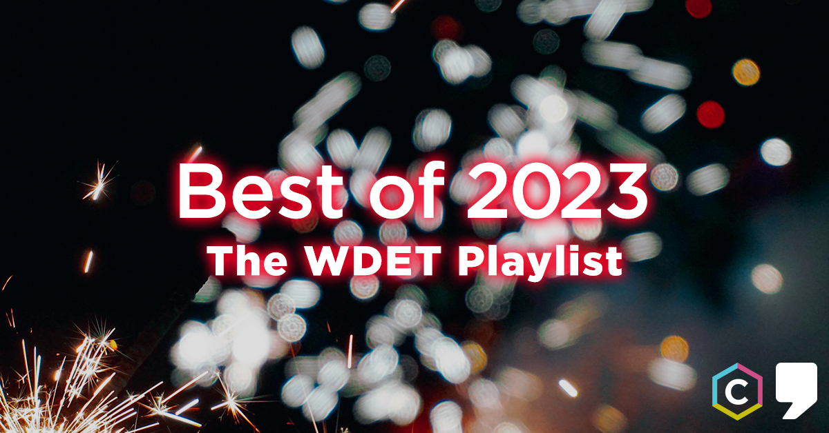 Best of 2023: The WDET Playlist