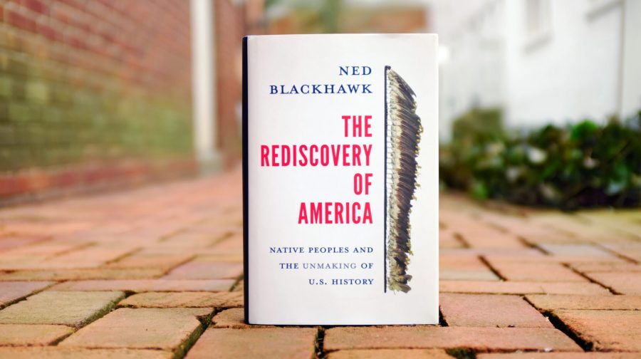 "The Rediscovery of America: Native Peoples and the Unmaking of U.S. History" by Ned Blackhawk.