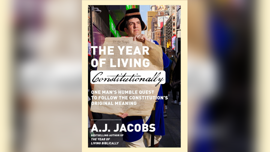 "The Year of Living Constitutionally: One Man's Humble Quest to Follow the Constitution's Original Meaning" by A.J. Jacobs.