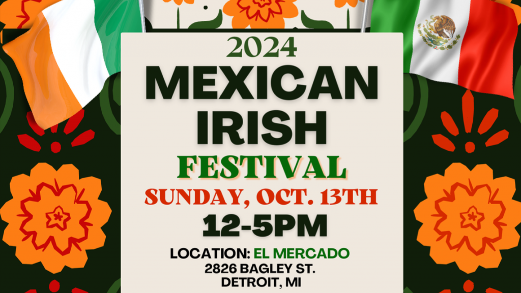 Detroit's Mexican Irish Festival is taking place from noon to 5 p.m. Sunday, Oct. 13, at El Mercado.