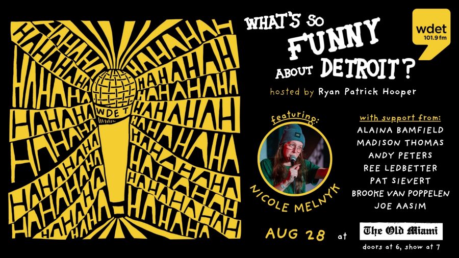 WDET's What's So Funny About Detroit comedy showcase, August 28, 2025