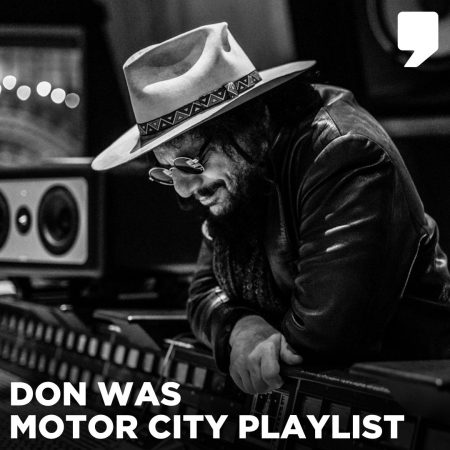 The Don Was Motor City Playlist on WDET